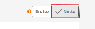 Auswahl Brutto / Netto Rechnung